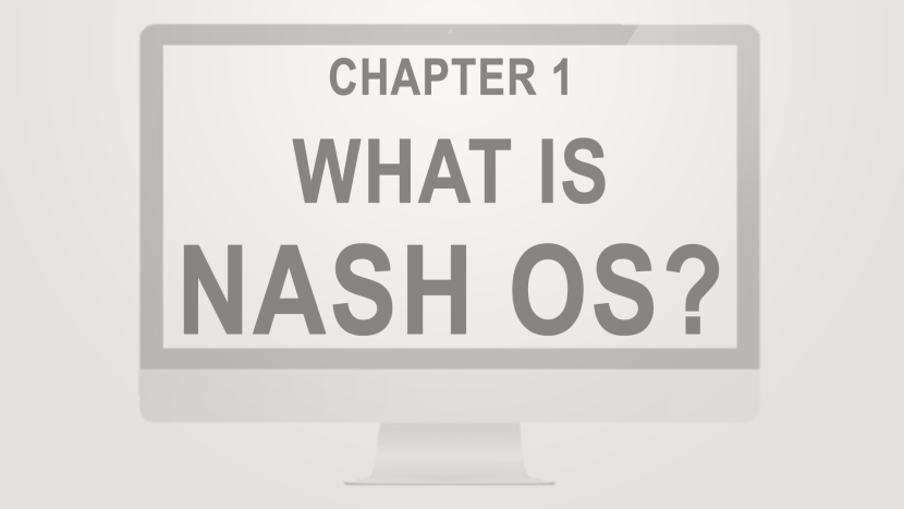 nash-os-for-beginners-2016-tutorial-series-chapter-1-what-is-nash-os-nash-blog